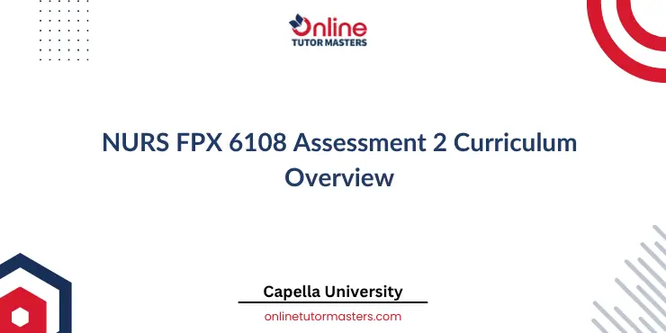 NURS FPX 6108 Assessment 2