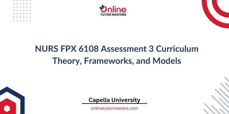 NURS FPX 6108 Assessment 3