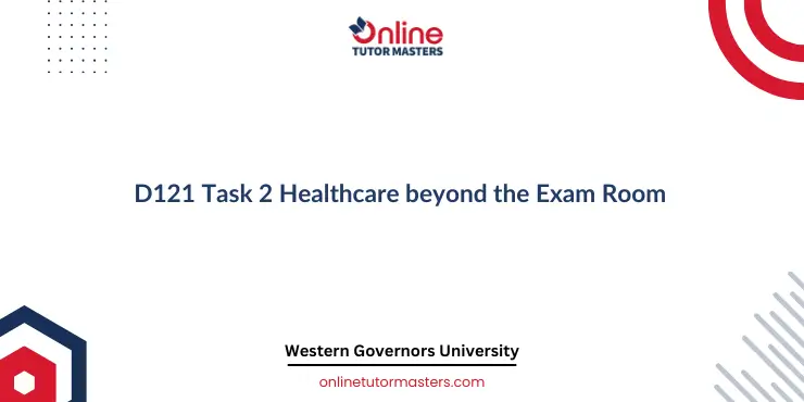 D121 Task 2 Healthcare beyond the Exam Room