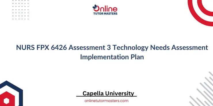 NURS FPX 6426 Assessment 3
